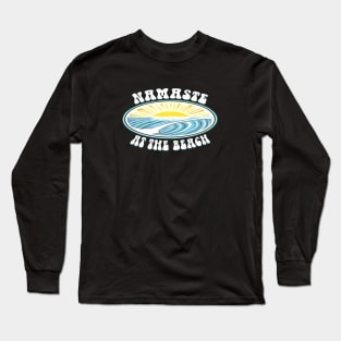 Namaste at the beach Bum Ocean Zen outdoors yoga Long Sleeve T-Shirt